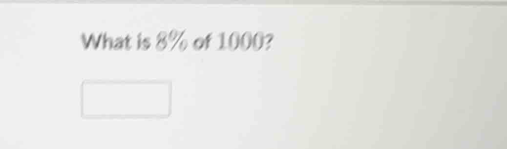 what is 8% of 1000?
