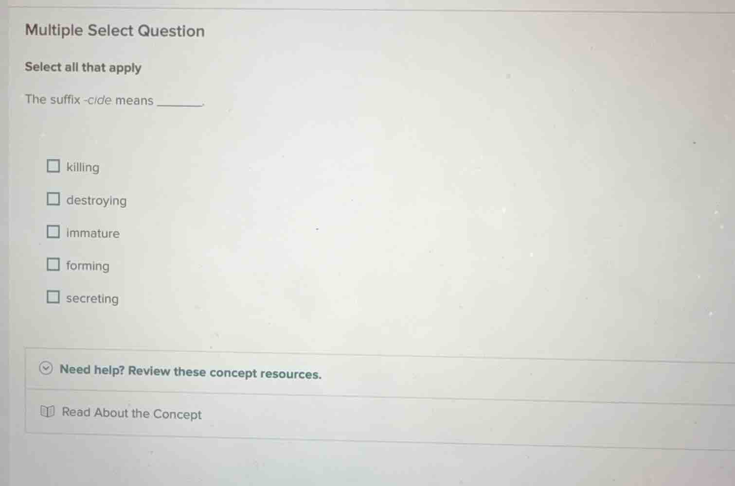 multiple select question select all that apply the suffix -cide means _…