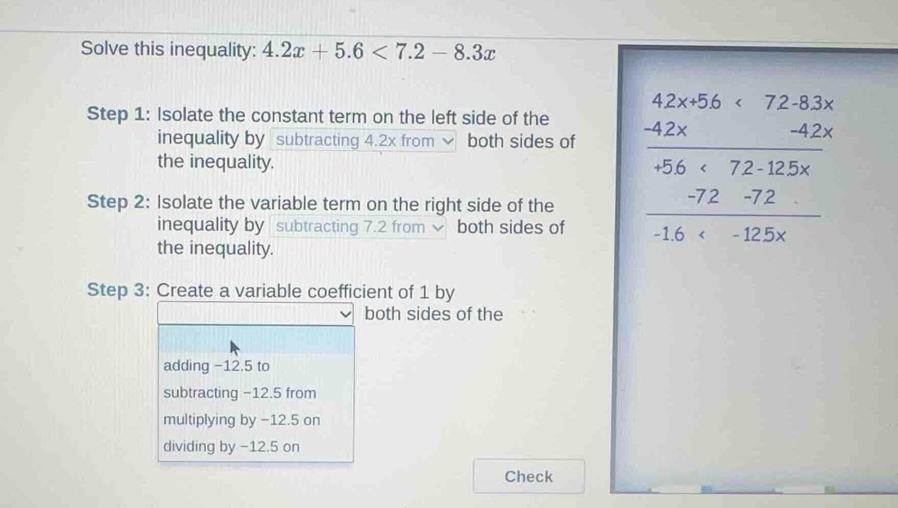 solve this inequality: \\(4.2x + 5.6 < 7.2 - 8.3x\\) step 1: isolate th…
