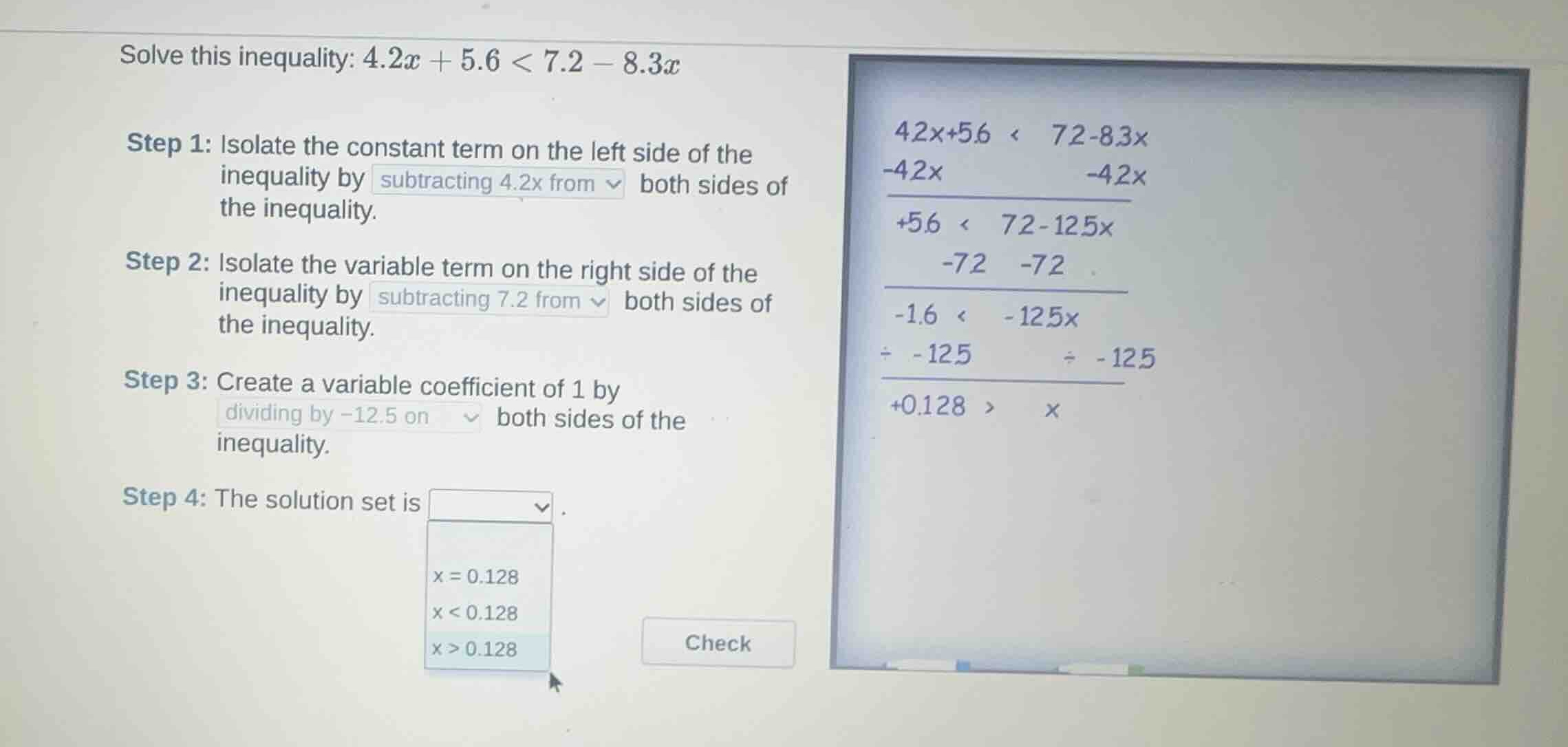 solve this inequality: \\(4.2x + 5.6 < 7.2 - 8.3x\\) step 1: isolate th…