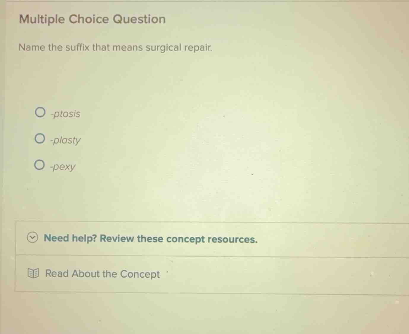 multiple choice question name the suffix that means surgical repair. -p…