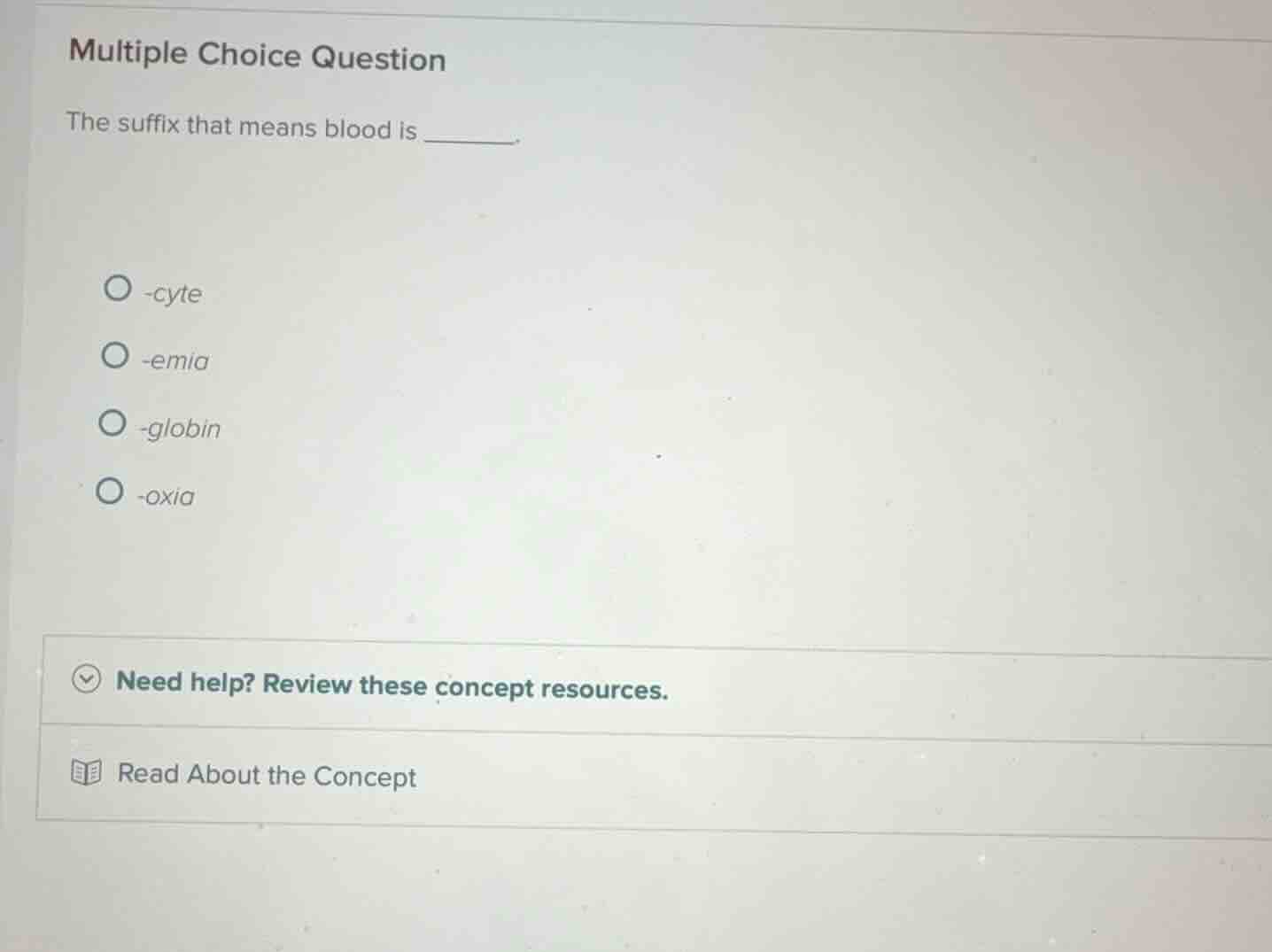 multiple choice question the suffix that means blood is ______. -cyte -…