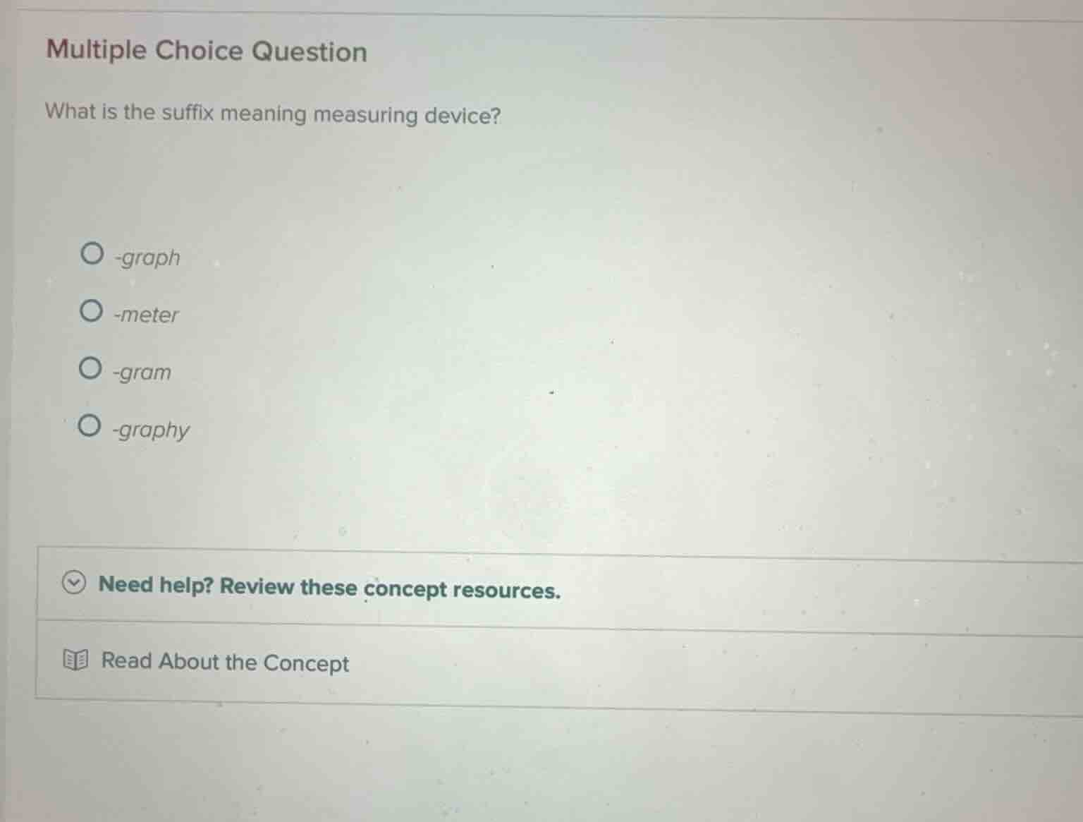 multiple choice question what is the suffix meaning measuring device? -…