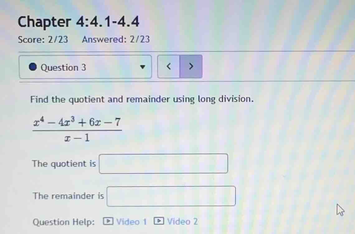 find the quotient and remainder using long division. \\\\frac{x^4 - 4x^…