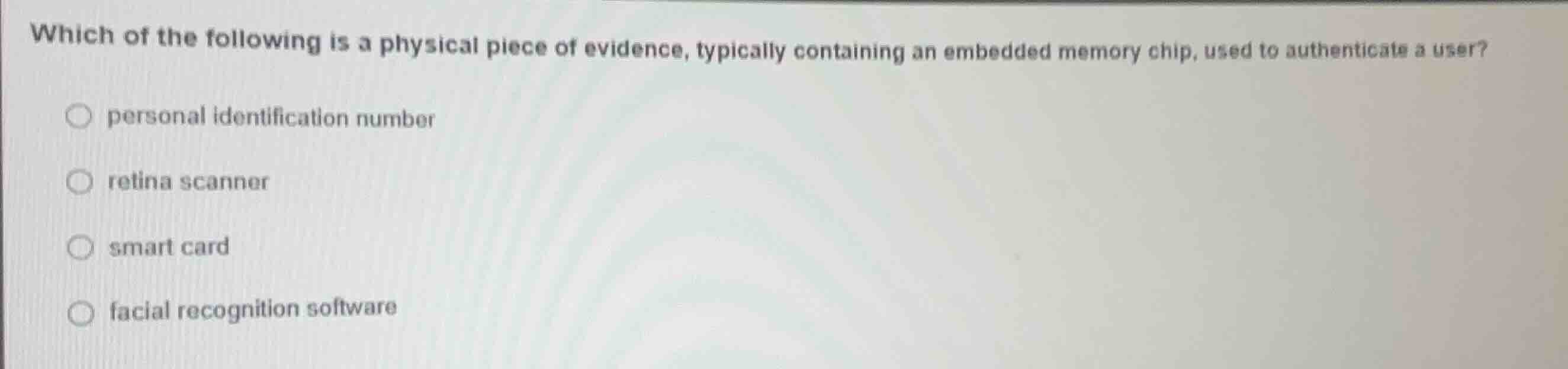which of the following is a physical piece of evidence, typically conta…