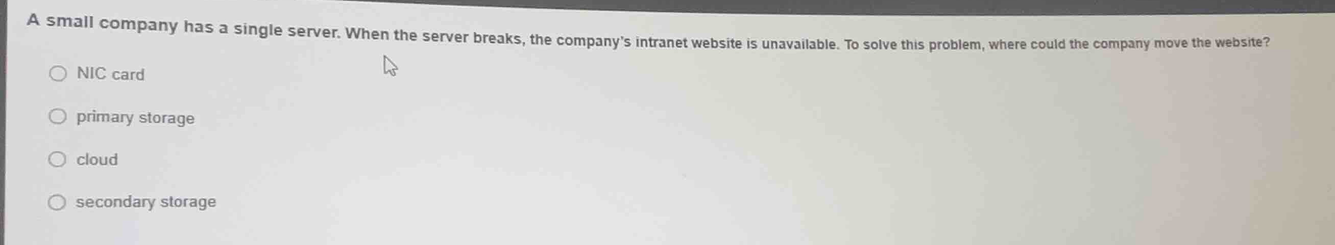 a small company has a single server. when the server breaks, the compan…