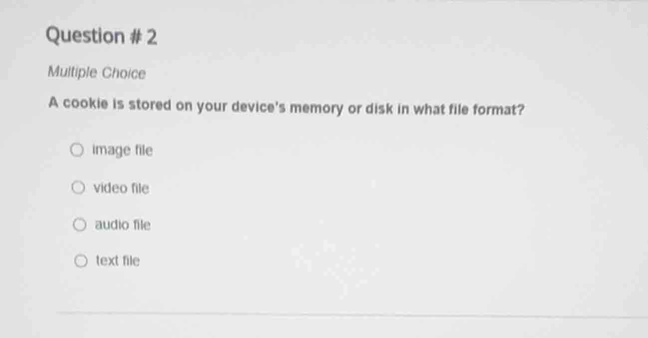 question # 2 multiple choice a cookie is stored on your devices memory …