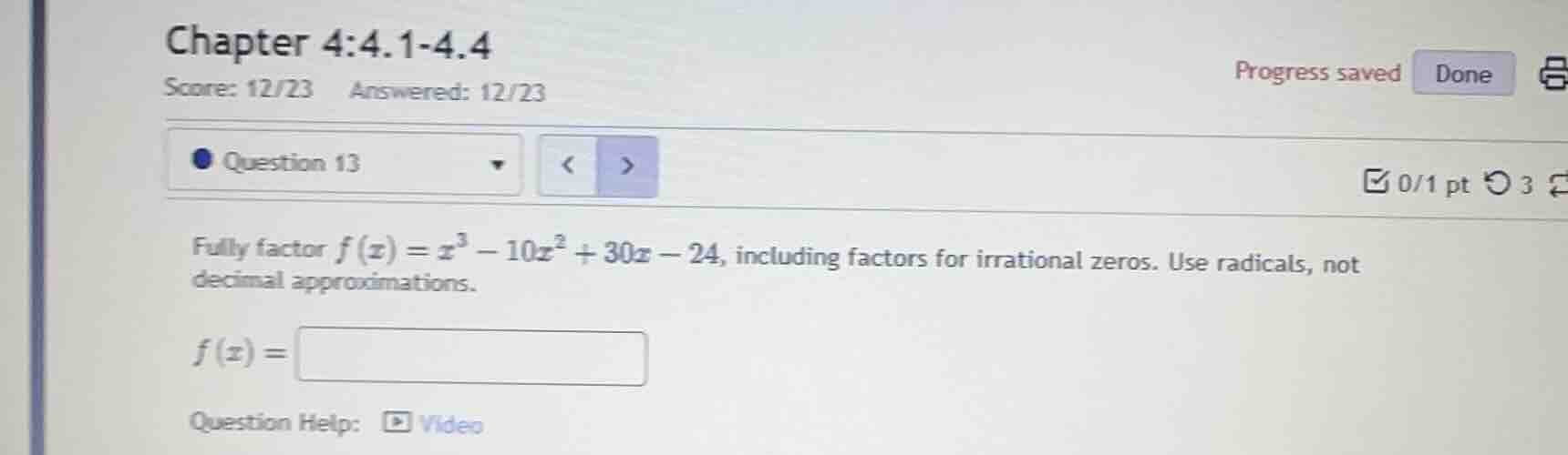 fully factor (f(x) = x^3 - 10x^2 + 30x - 24), including factors for irr…