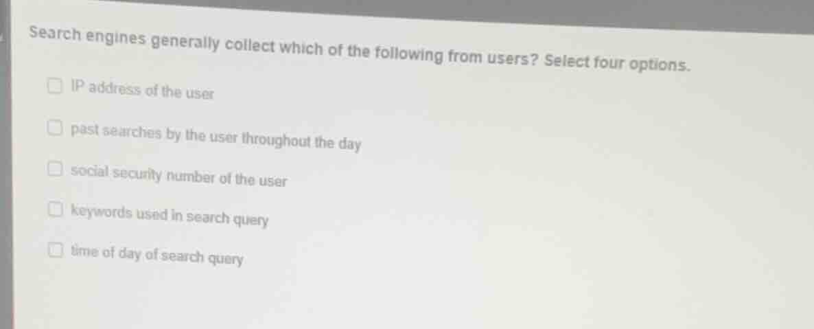search engines generally collect which of the following from users? sel…