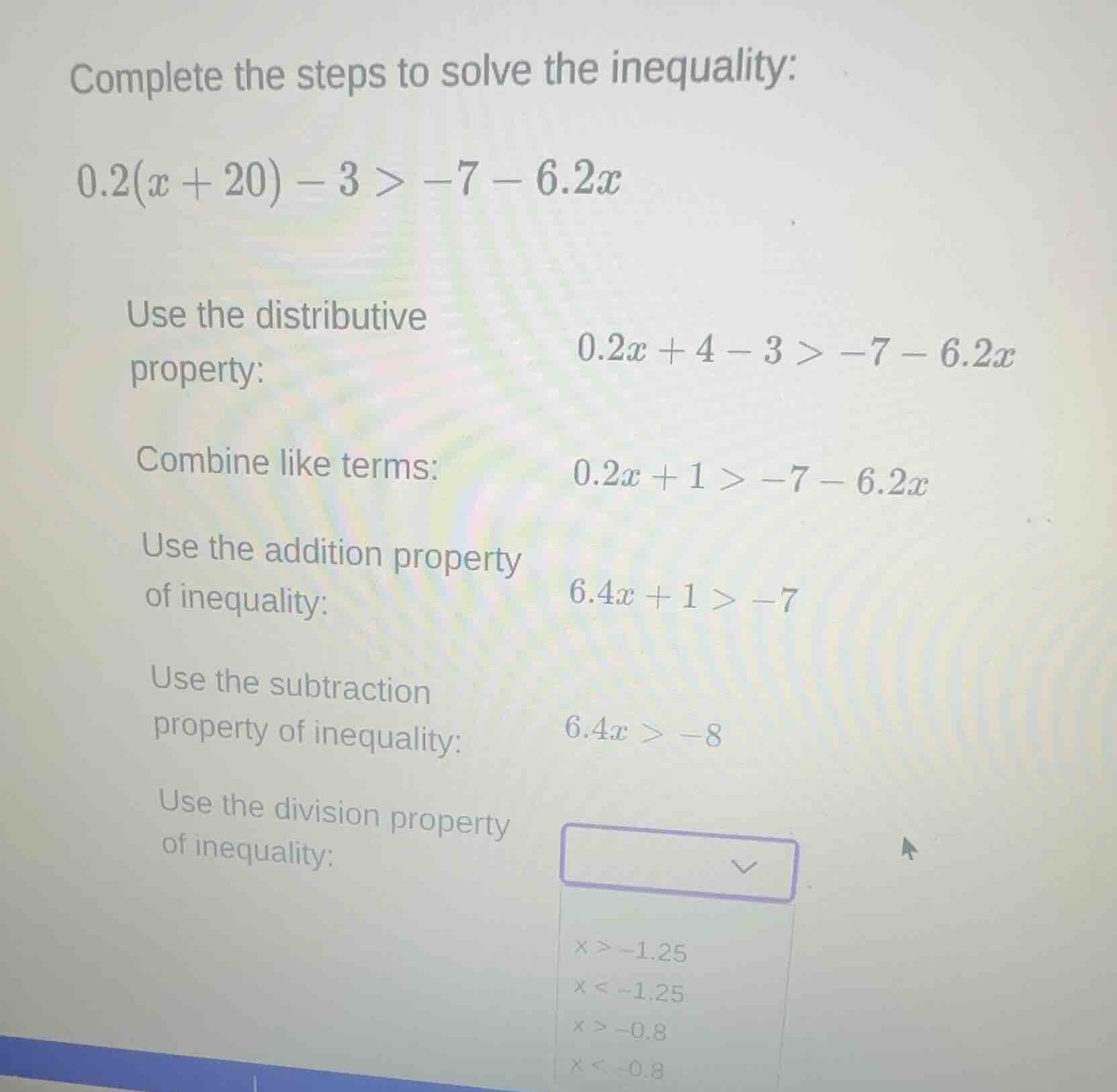 complete the steps to solve the inequality: \\0.2(x + 20) - 3 > -7 - 6.…