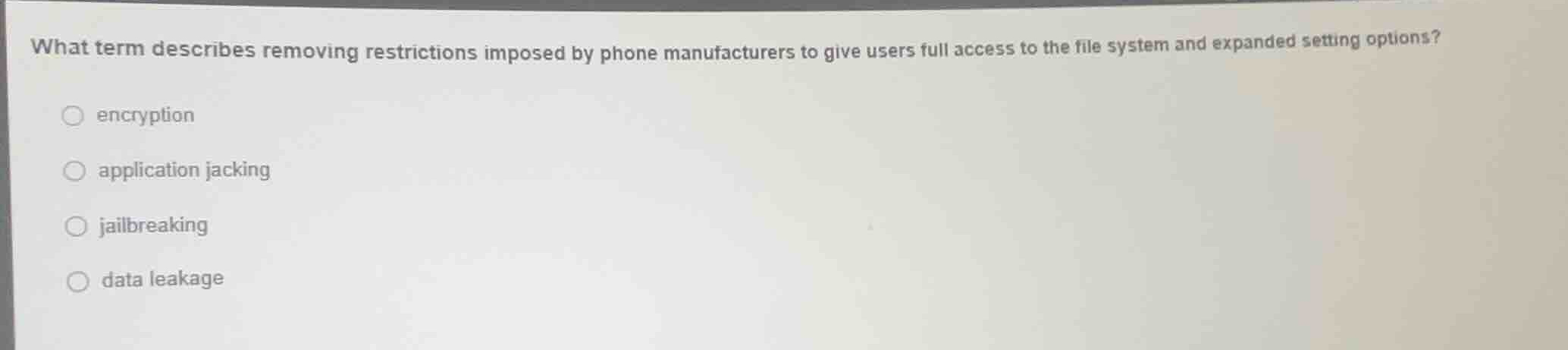 what term describes removing restrictions imposed by phone manufacturer…