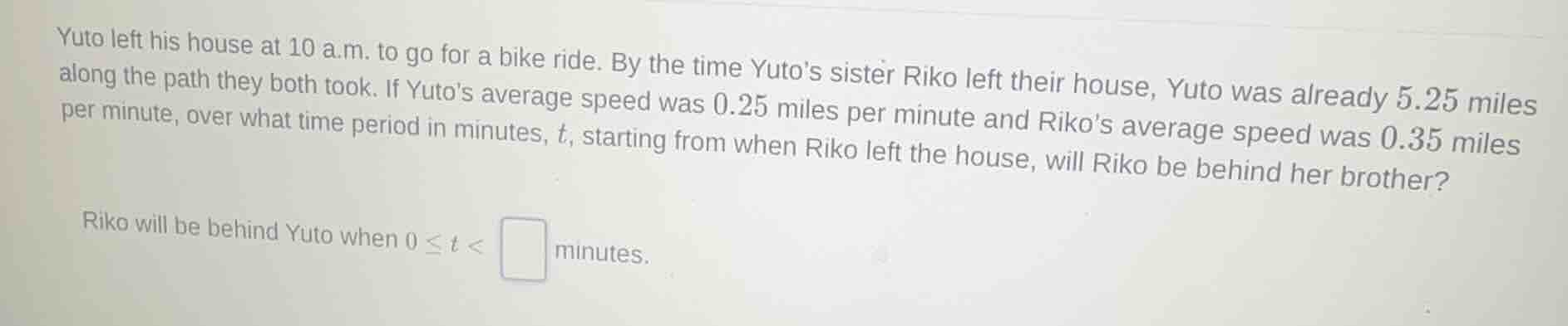 yuto left his house at 10 a.m. to go for a bike ride. by the time yutos…