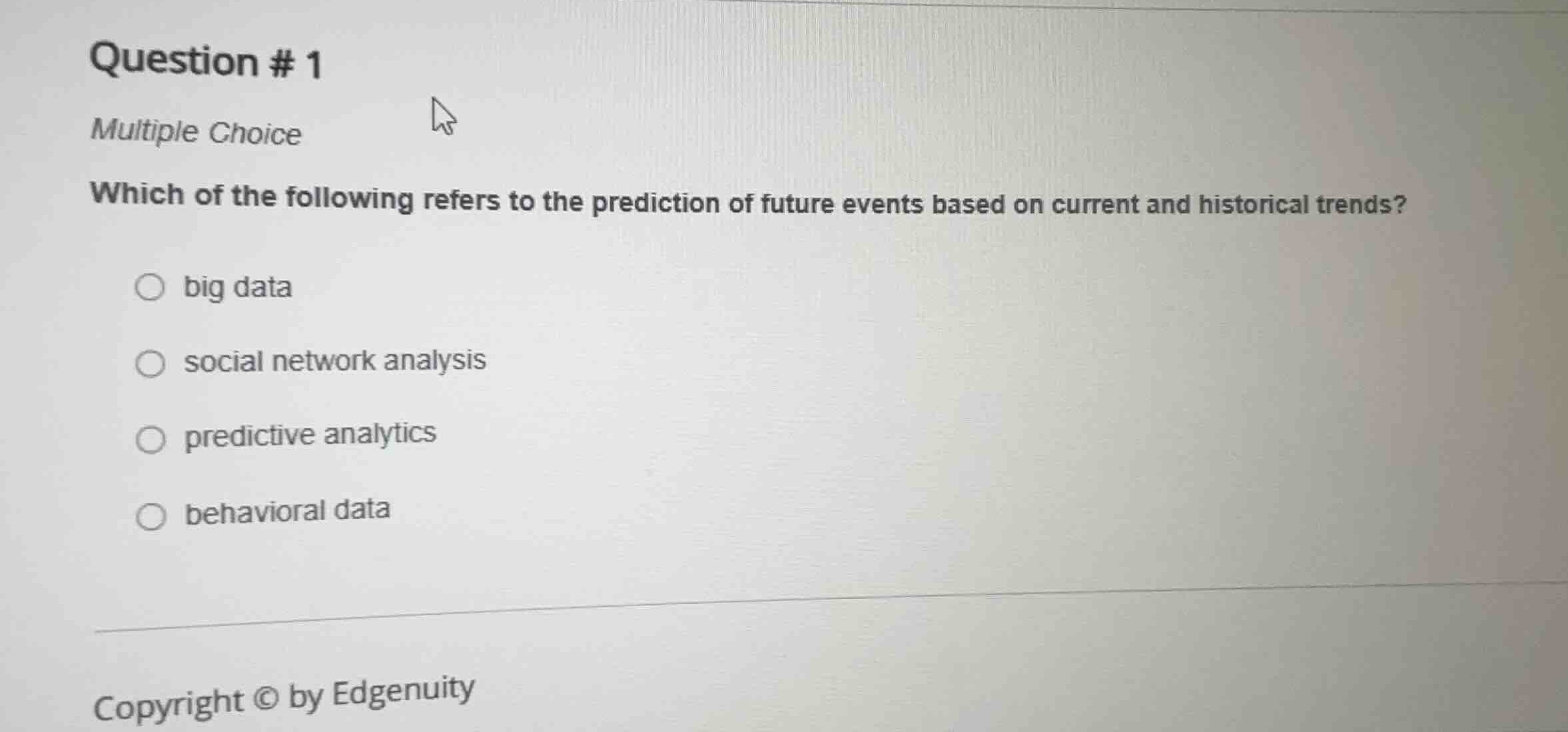 question # 1 multiple choice which of the following refers to the predi…