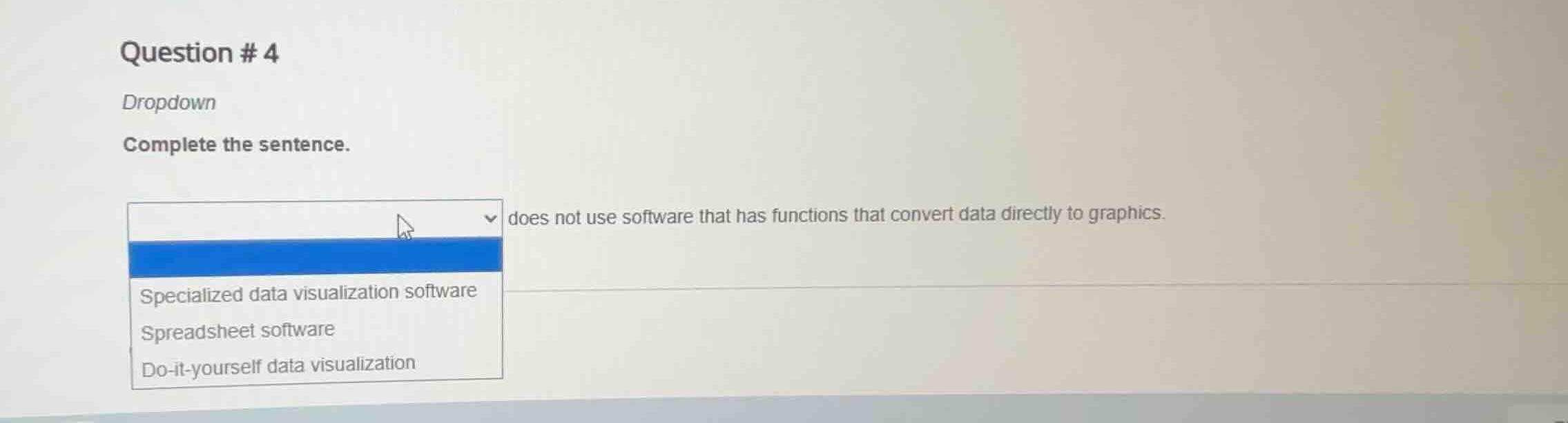 question # 4 dropdown complete the sentence. dropdown does not use soft…