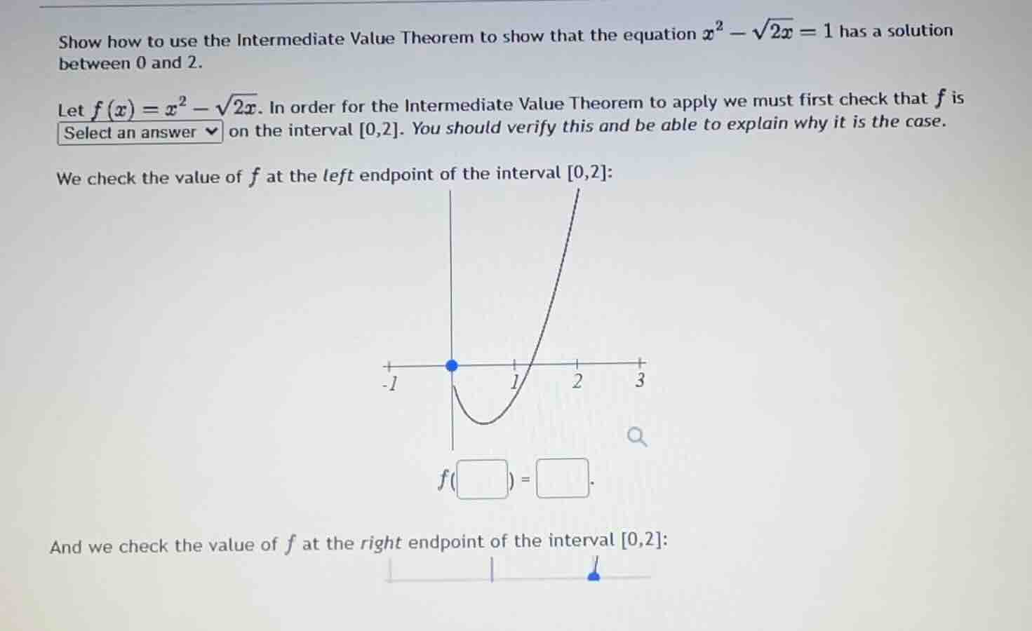 show how to use the intermediate value theorem to show that the equatio…