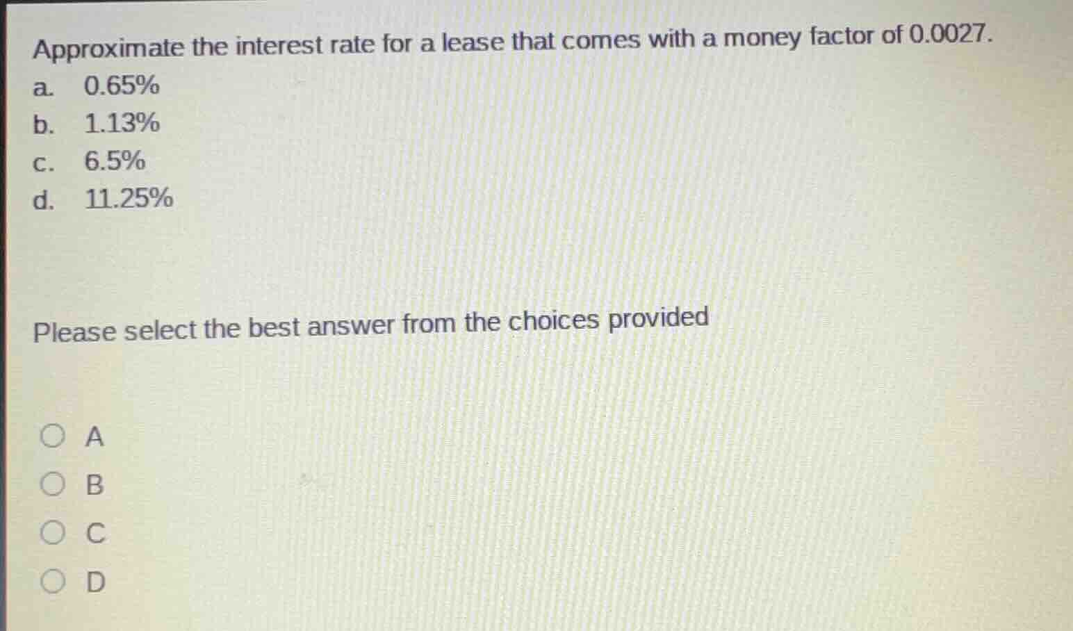 approximate the interest rate for a lease that comes with a money facto…