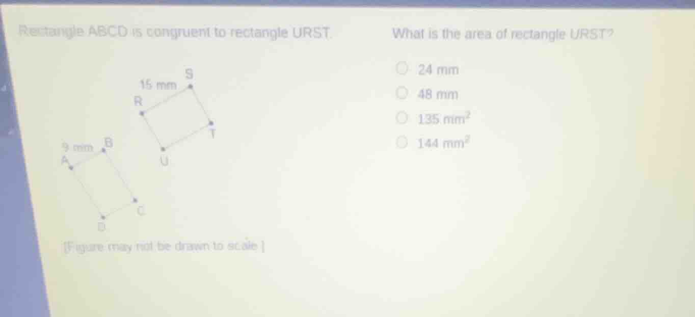 rectangle abcd is congruent to rectangle urst. what is the area of rect…