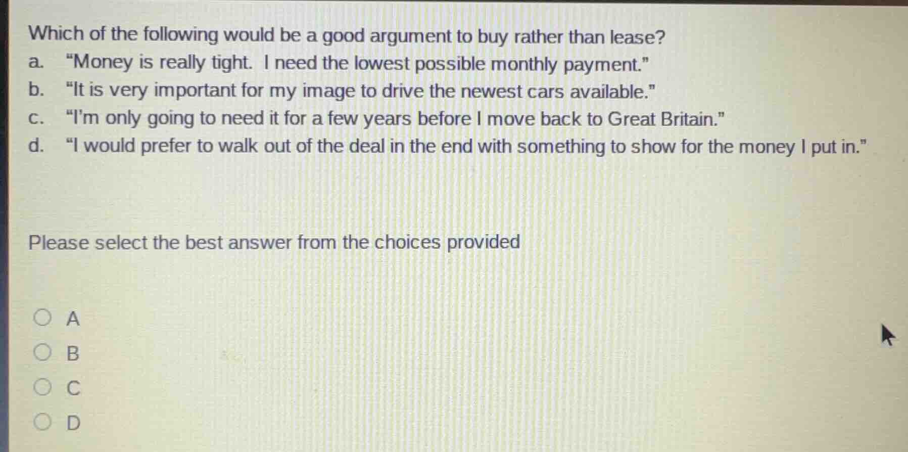 which of the following would be a good argument to buy rather than leas…