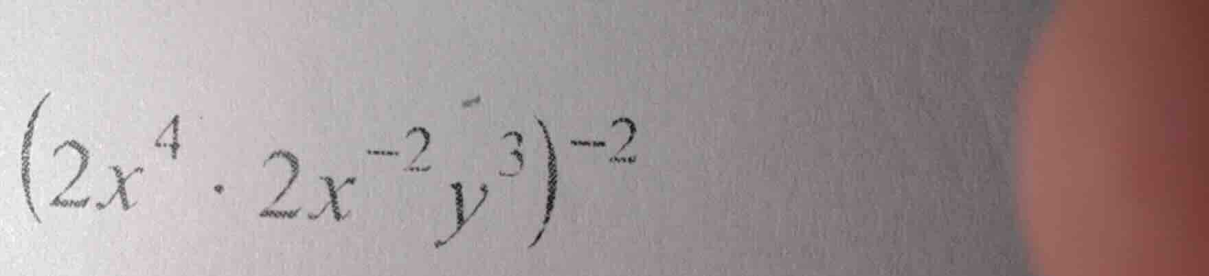 \\(2x^4 \\cdot 2x^{-2}y^3)^{-2}\\