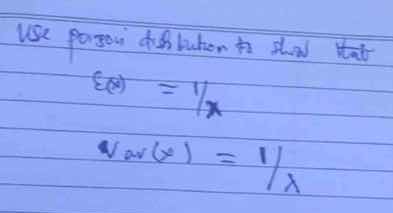 use poisson distribution to show that \\(e(x) = 1/\\lambda\\) \\(var(x)…