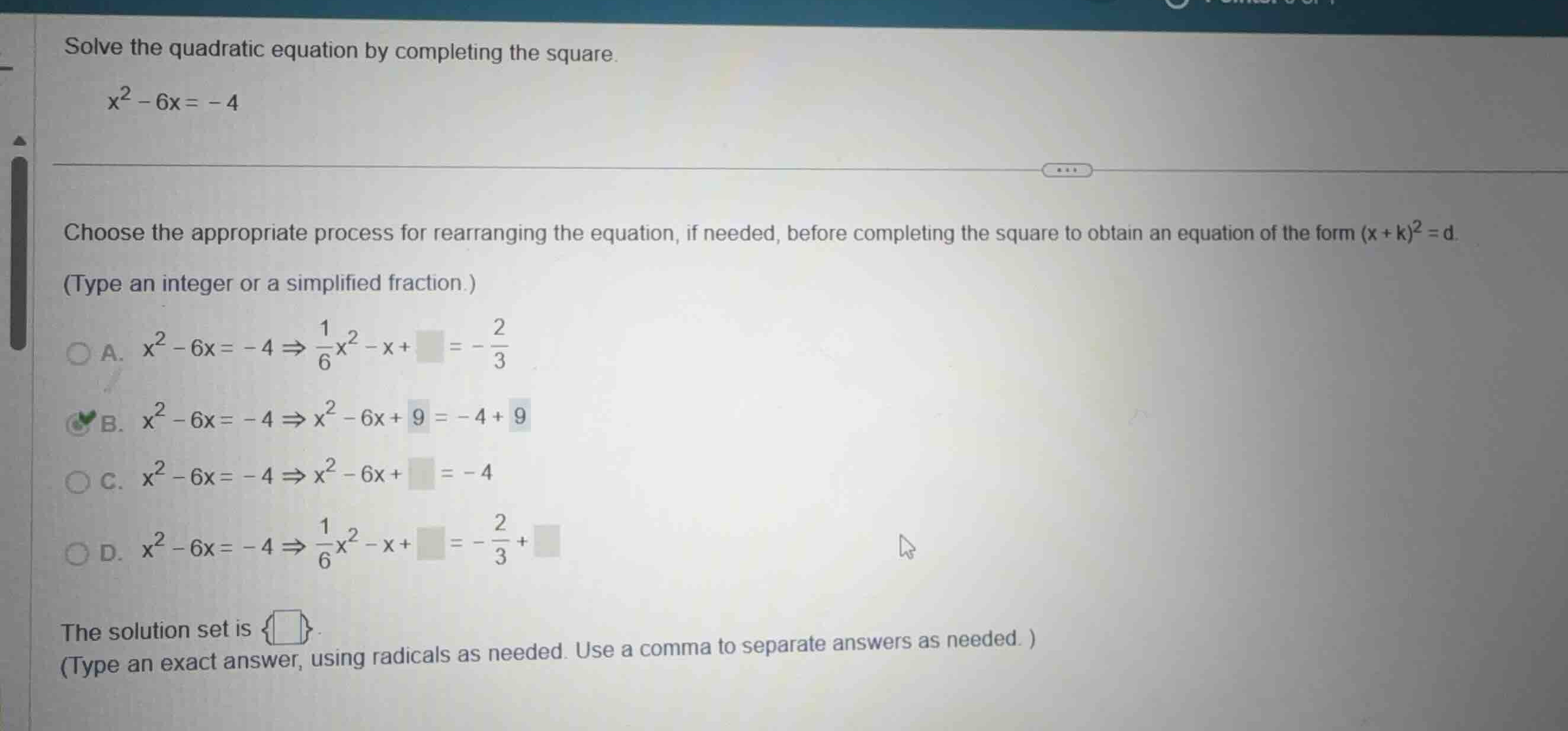 solve the quadratic equation by completing the square. \\x^2 - 6x = -4\…