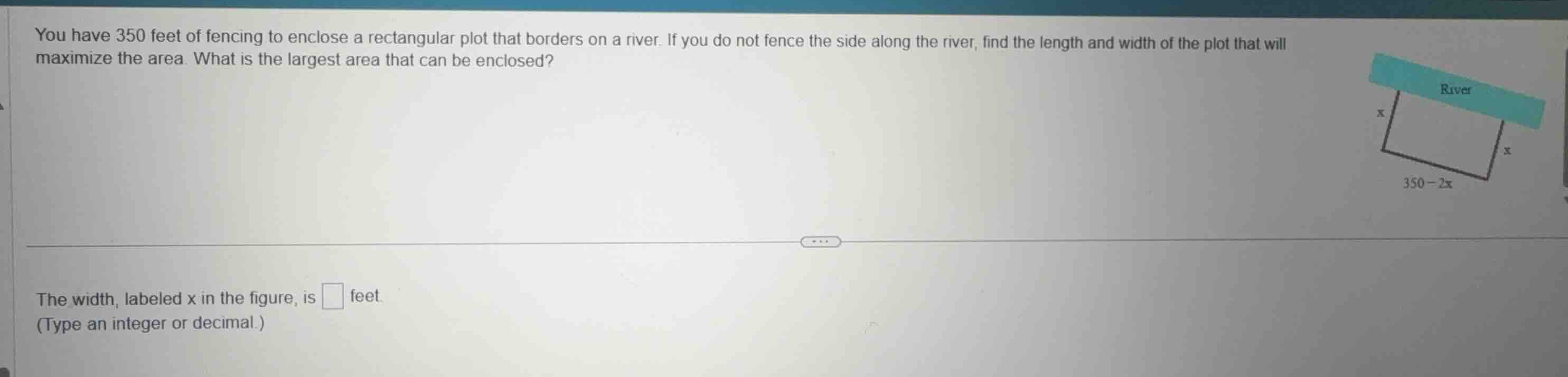 you have 350 feet of fencing to enclose a rectangular plot that borders…