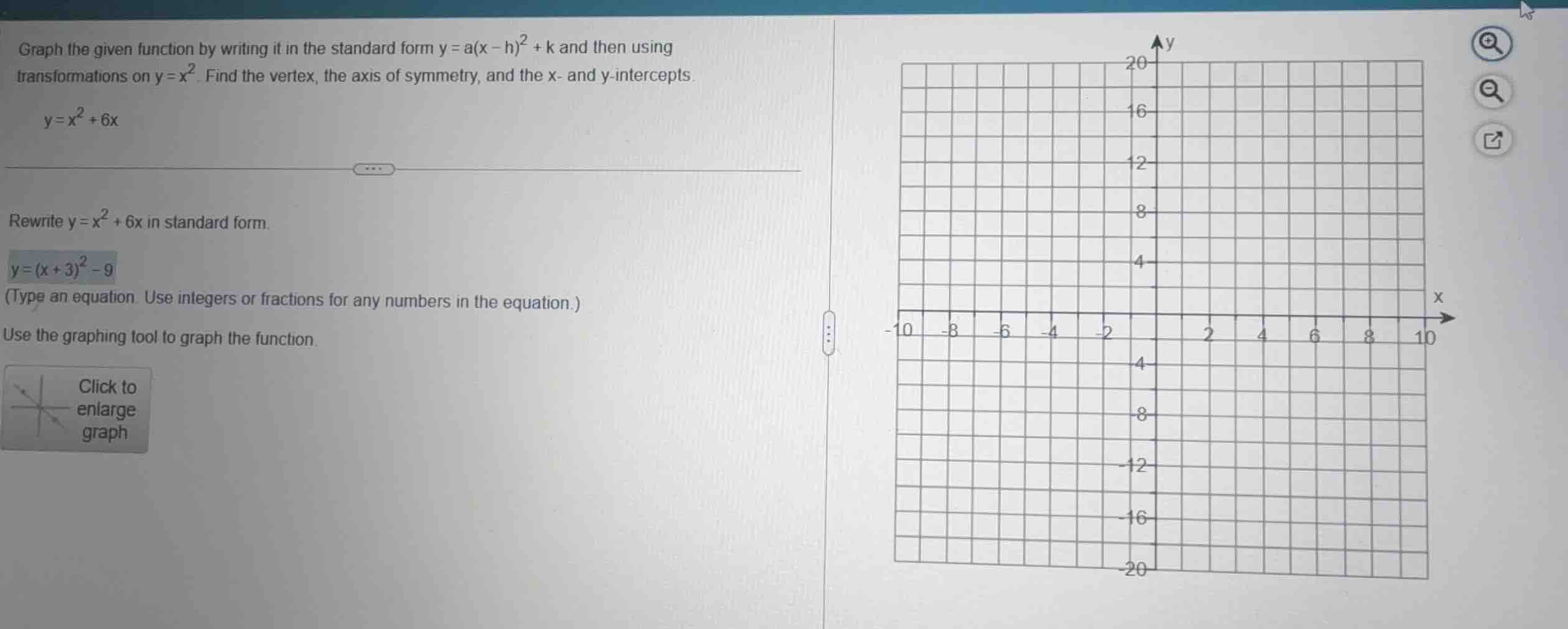 graph the given function by writing it in the standard form \\(y = a(x …