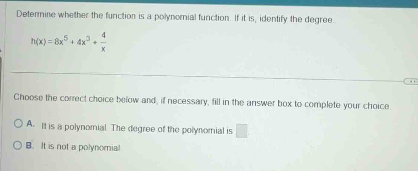 determine whether the function is a polynomial function. if it is, iden…