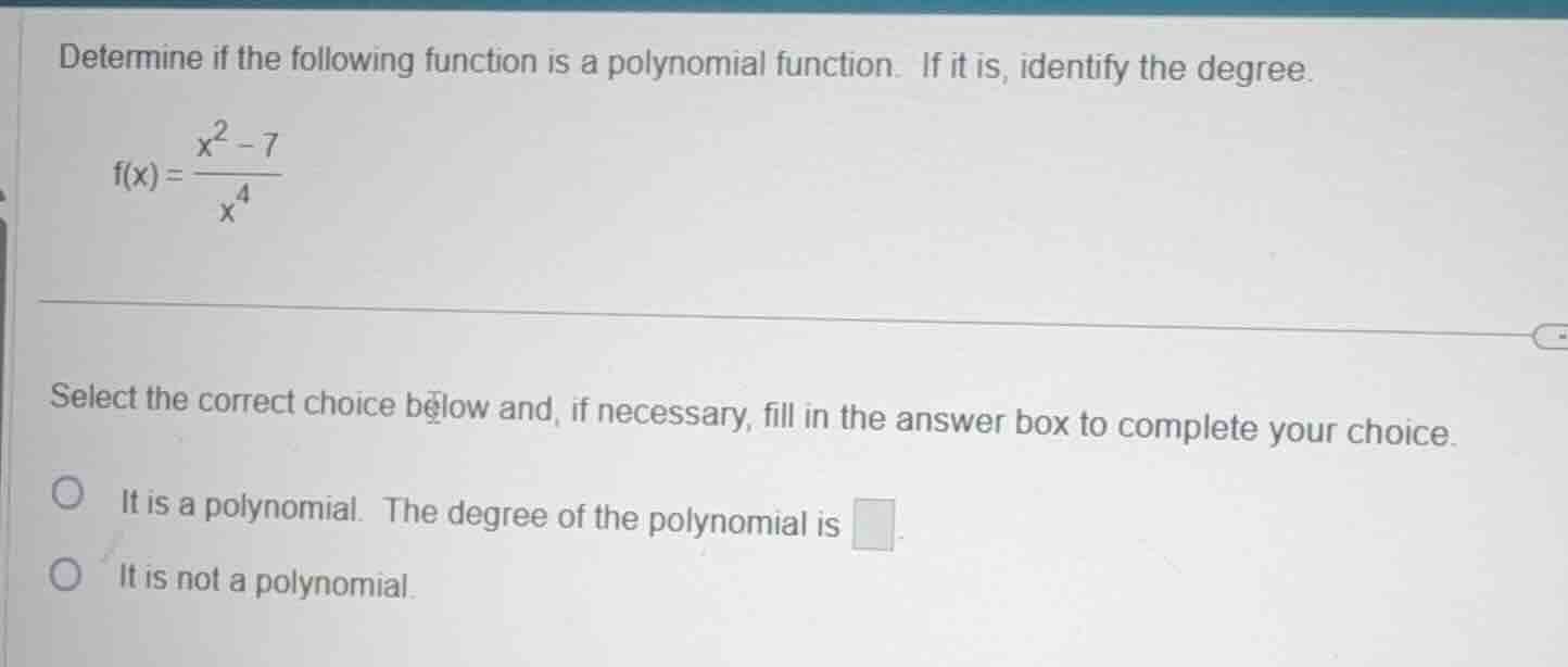 determine if the following function is a polynomial function. if it is,…