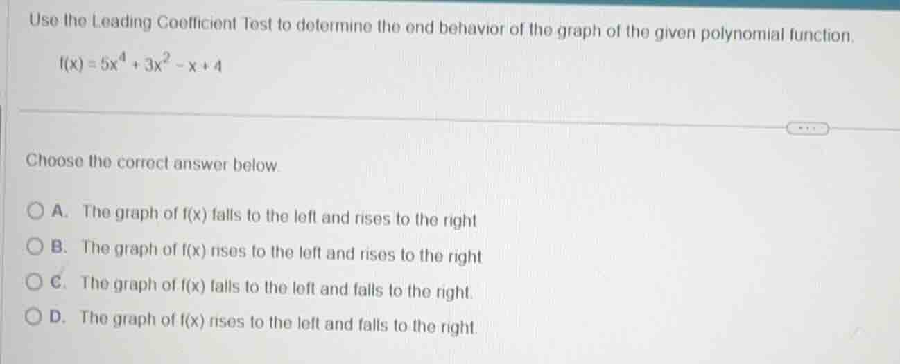 use the leading coefficient test to determine the end behavior of the g…