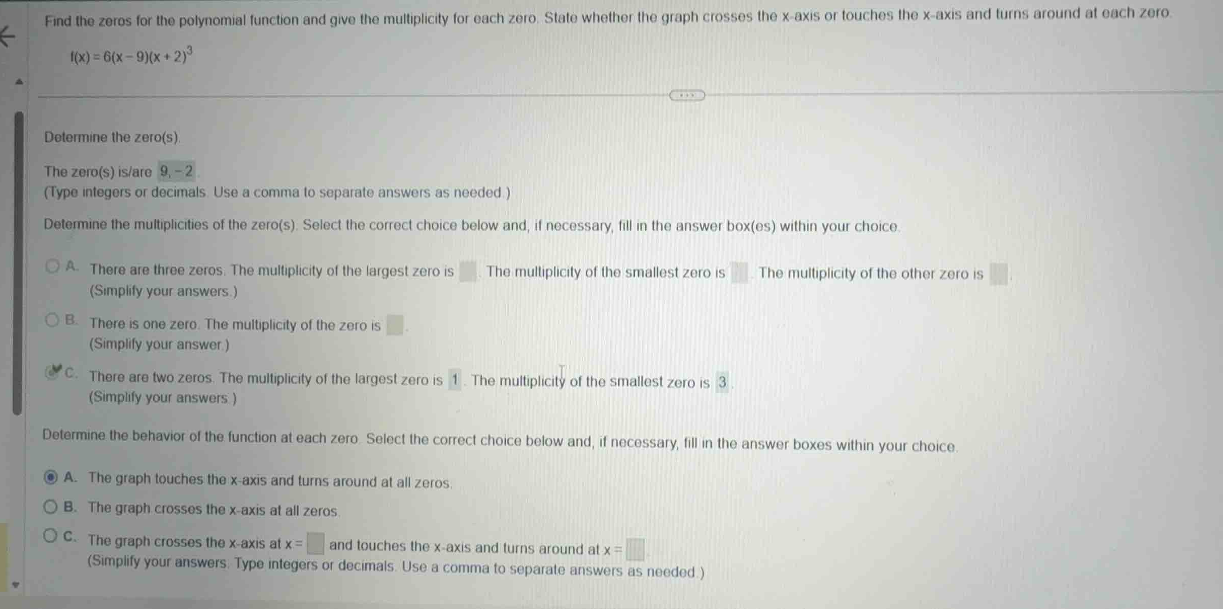 find the zeros for the polynomial function and give the multiplicity fo…