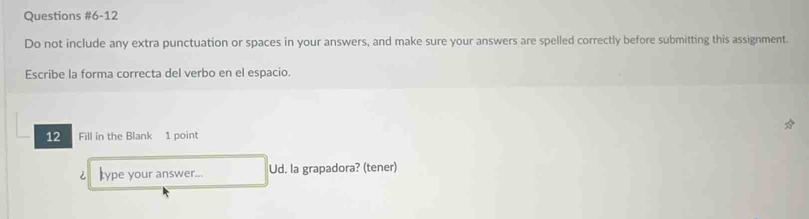 questions #6-12 do not include any extra punctuation or spaces in your …