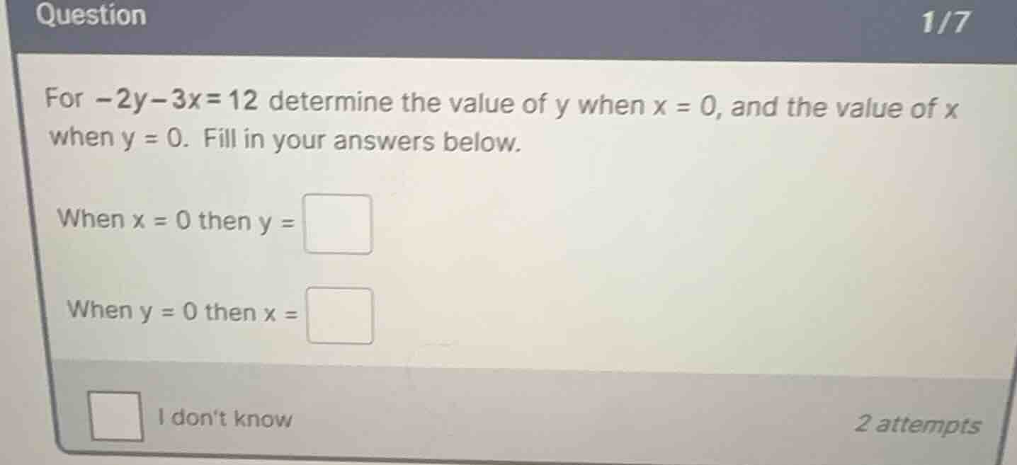 for \\(-2y-3x=12\\) determine the value of \\(y\\) when \\(x = 0\\), an…