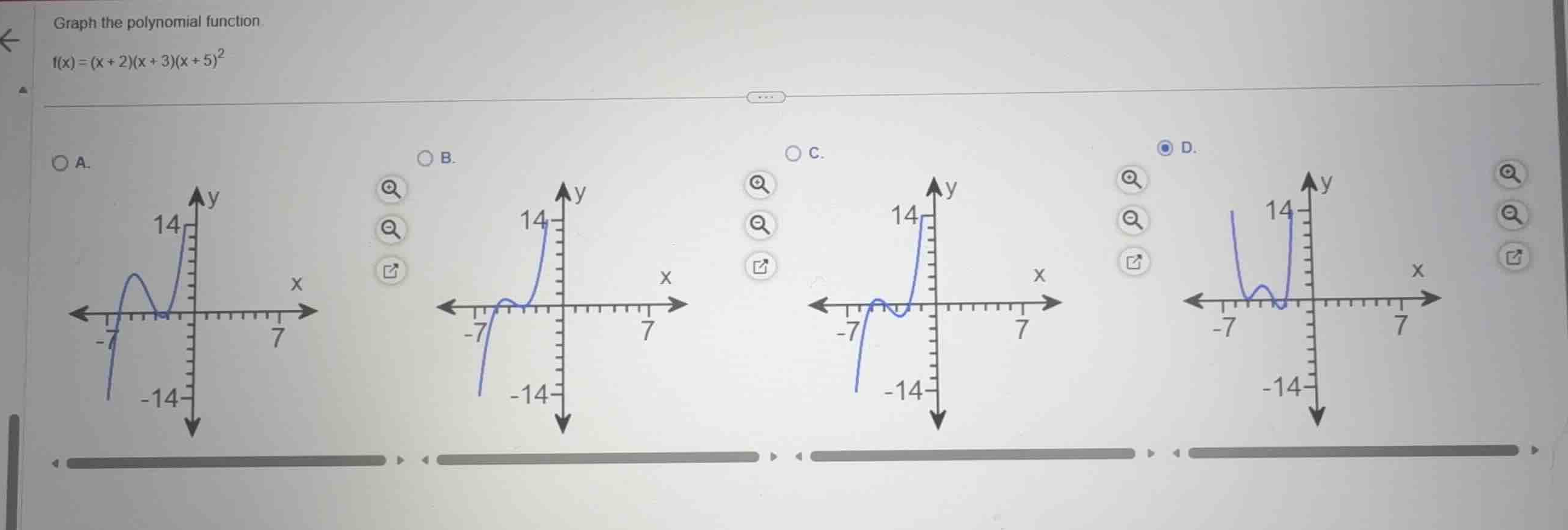 graph the polynomial function. \\(f(x) = (x + 2)(x + 3)(x + 5)^2\\) a. …