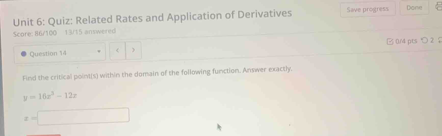 find the critical point(s) within the domain of the following function.…