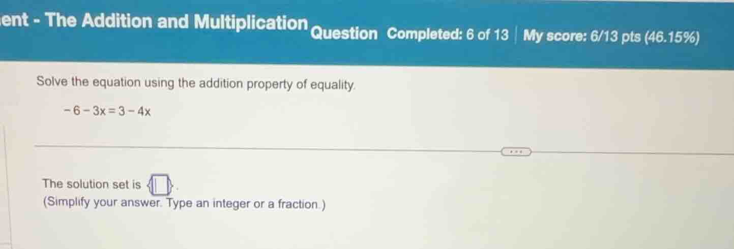 solve the equation using the addition property of equality. \\-6 - 3x =…