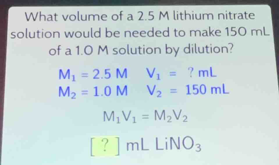 what volume of a 2.5 m lithium nitrate solution would be needed to make…