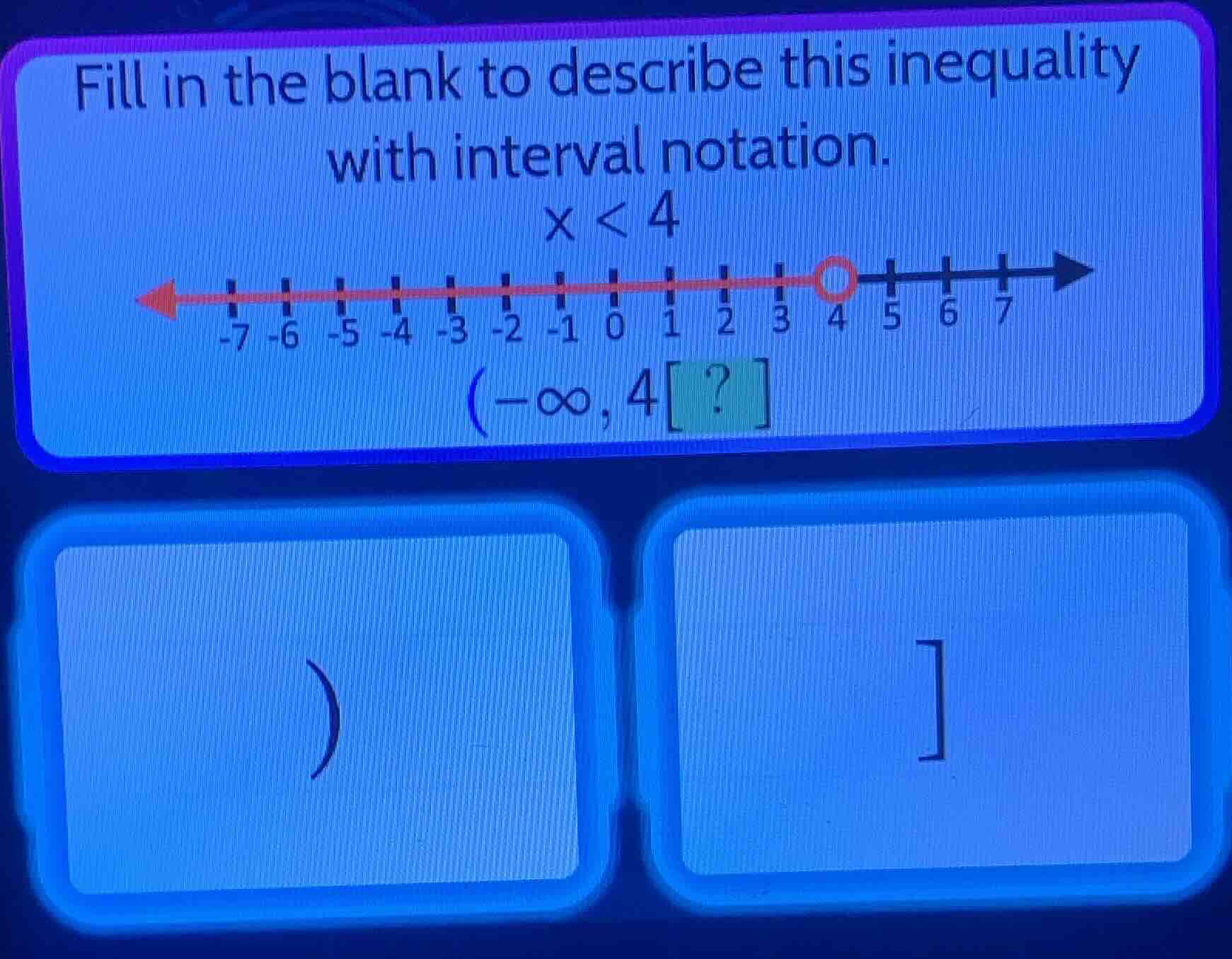 fill in the blank to describe this inequality with interval notation. (…