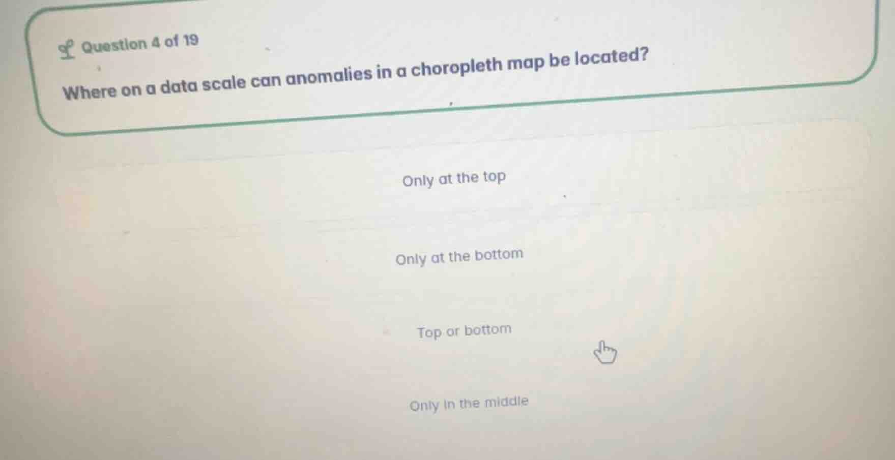 question 4 of 19 where on a data scale can anomalies in a choropleth ma…