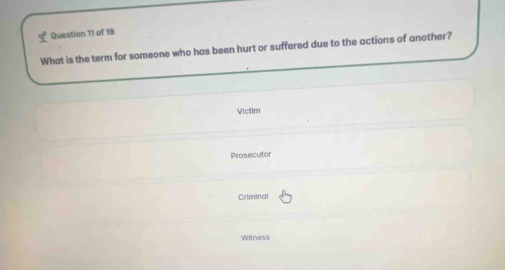 question 11 of 19 what is the term for someone who has been hurt or suf…