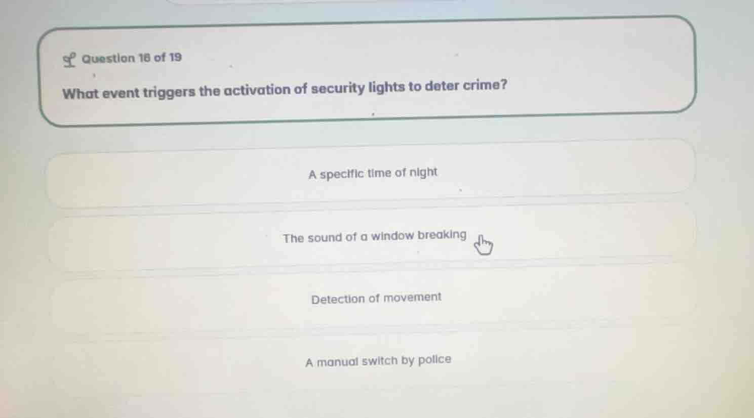 question 18 of 19 what event triggers the activation of security lights…