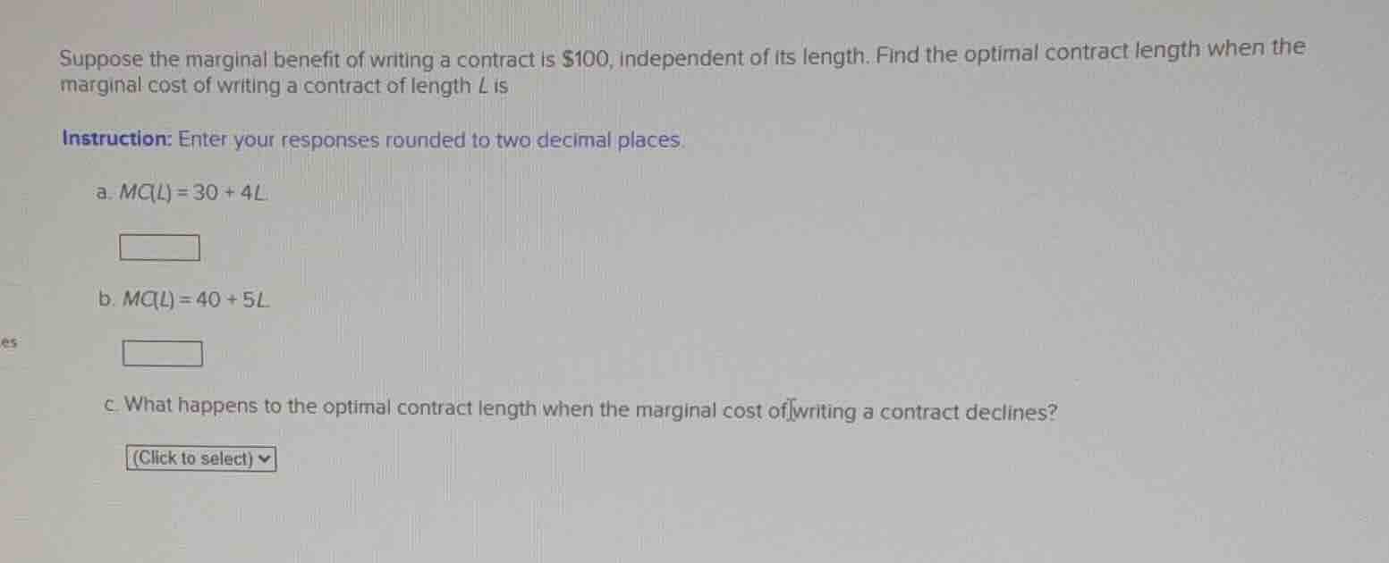 suppose the marginal benefit of writing a contract is $100, independent…