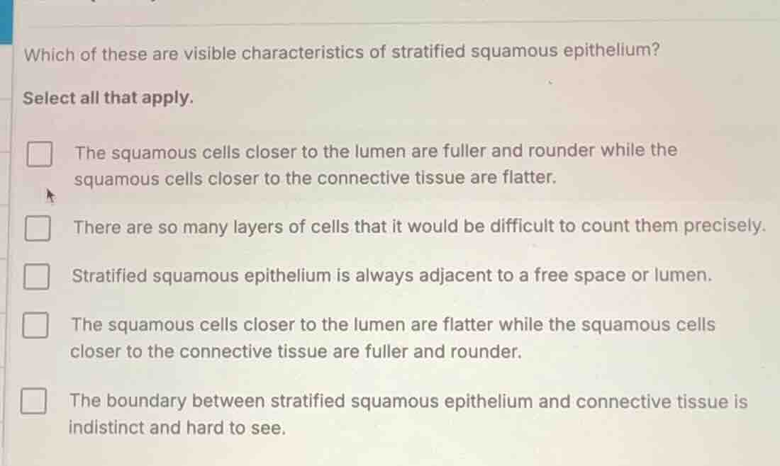 which of these are visible characteristics of stratified squamous epith…