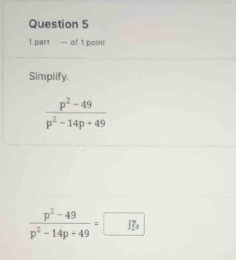 simplify. \\\\frac{p^2 - 49}{p^2 - 14p + 49}\\