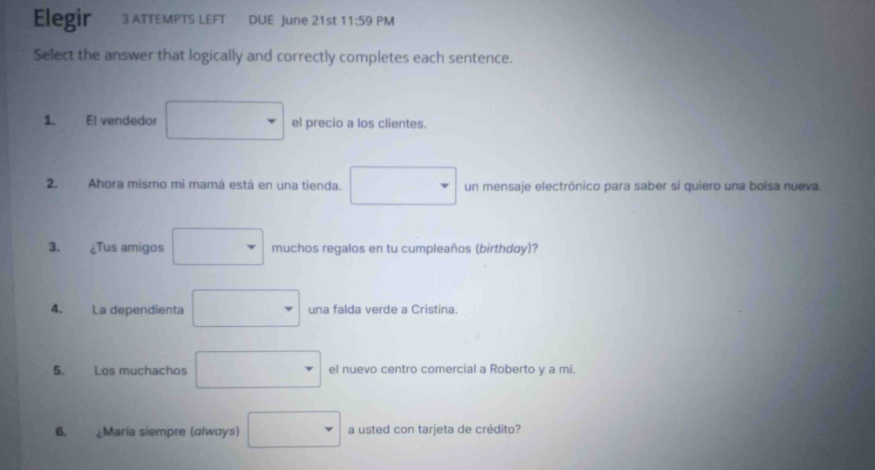 elegir 3 attempts left due june 21st 11:59 pm select the answer that lo…