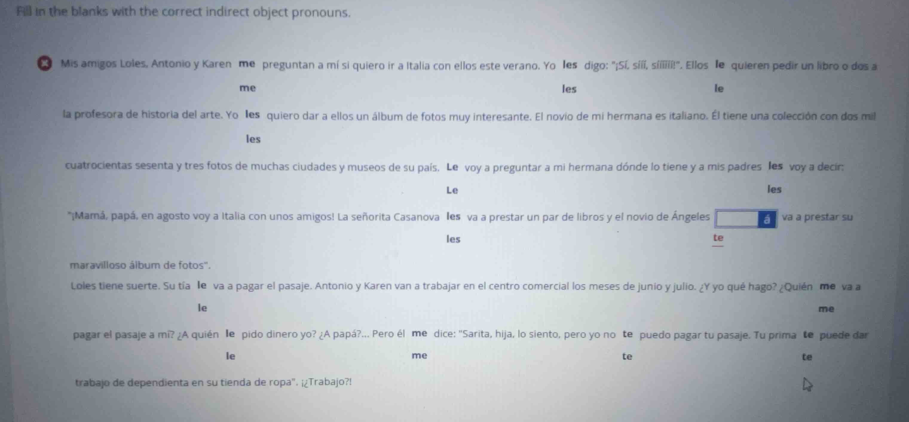 fill in the blanks with the correct indirect object pronouns. mis amigo…