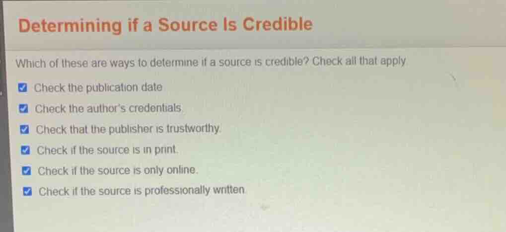 determining if a source is credible which of these are ways to determin…