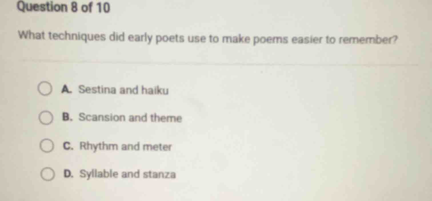 question 8 of 10 what techniques did early poets use to make poems easi…