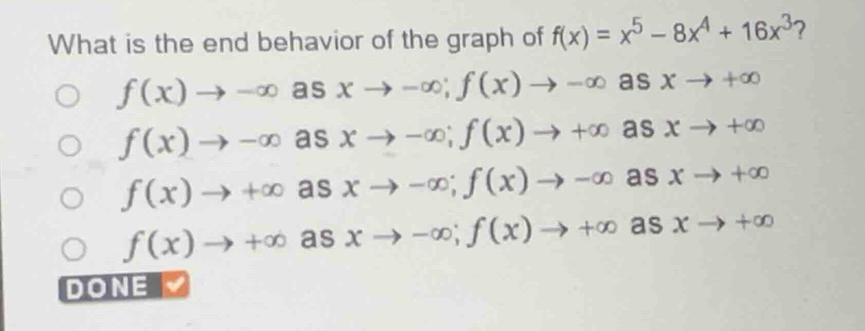 what is the end behavior of the graph of (f(x) = x^5 - 8x^4 + 16x^3)? (…