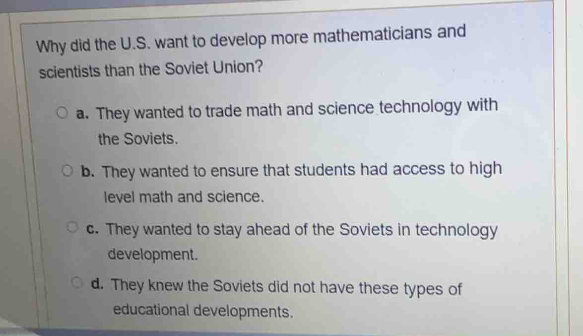 why did the u.s. want to develop more mathematicians and scientists tha…